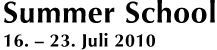 Summer School 2010